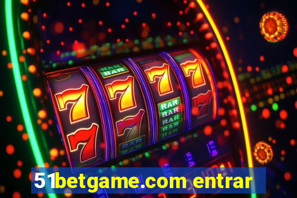 51betgame.com entrar